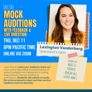 Mock Auditions with Feedback & Live Direction with Lexington Vanderberg!