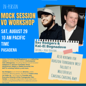 In-Person Mock Session VO Workshop with Sav Rodgers & Kal-El Bognadove!