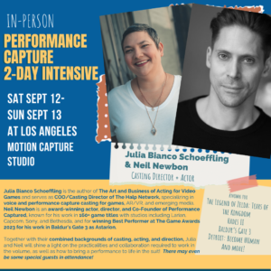 Performance Capture 2-Day Intensive with Neil Newbon & Julia Bianco Schoeffling!