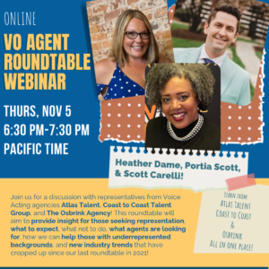 VO Agent Roundtable with Heather Dame, Portia Scott, and Scott Carelli!